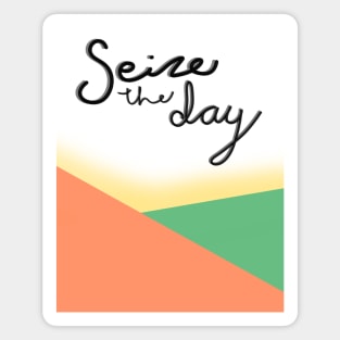 Seize the day Magnet